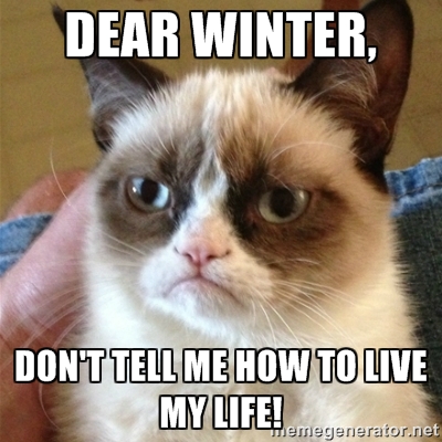 Don't tell me how to live my life, winter