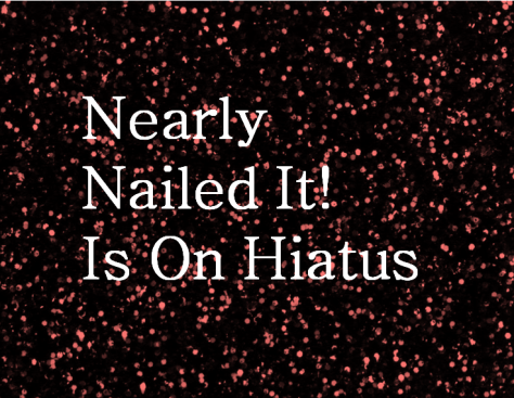 Nearly Nailed It! is on hiatus